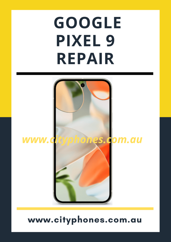 Google Pixel 9 Screen Repair in Melbourne