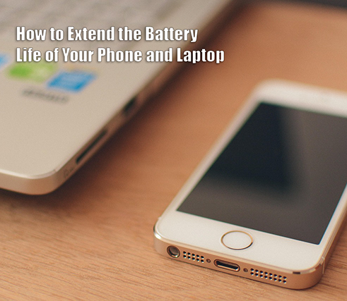 How to Extend the Battery Life of Your Phone and Laptop